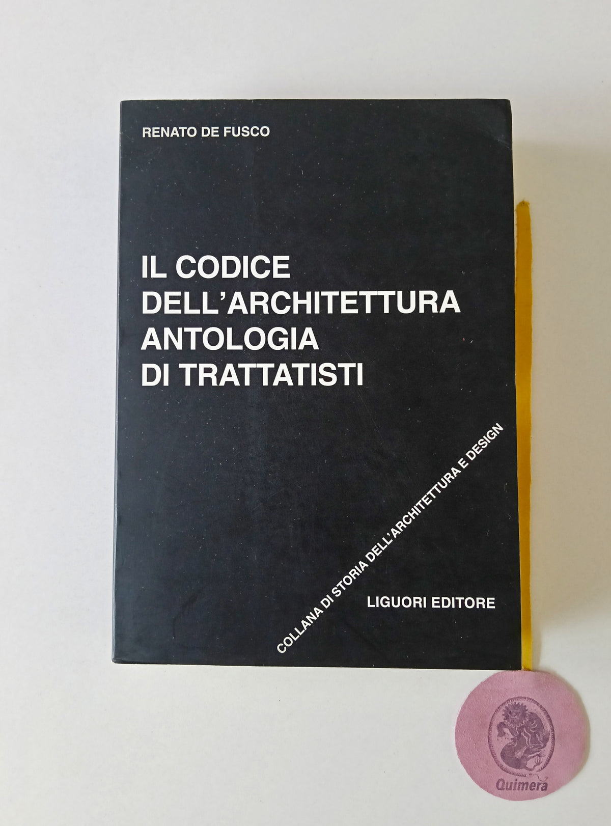 FUSCO (Renato de). - IL CODICE DELL'ARCHITETTURA ANTOLOGIA DI TRATTATISTI