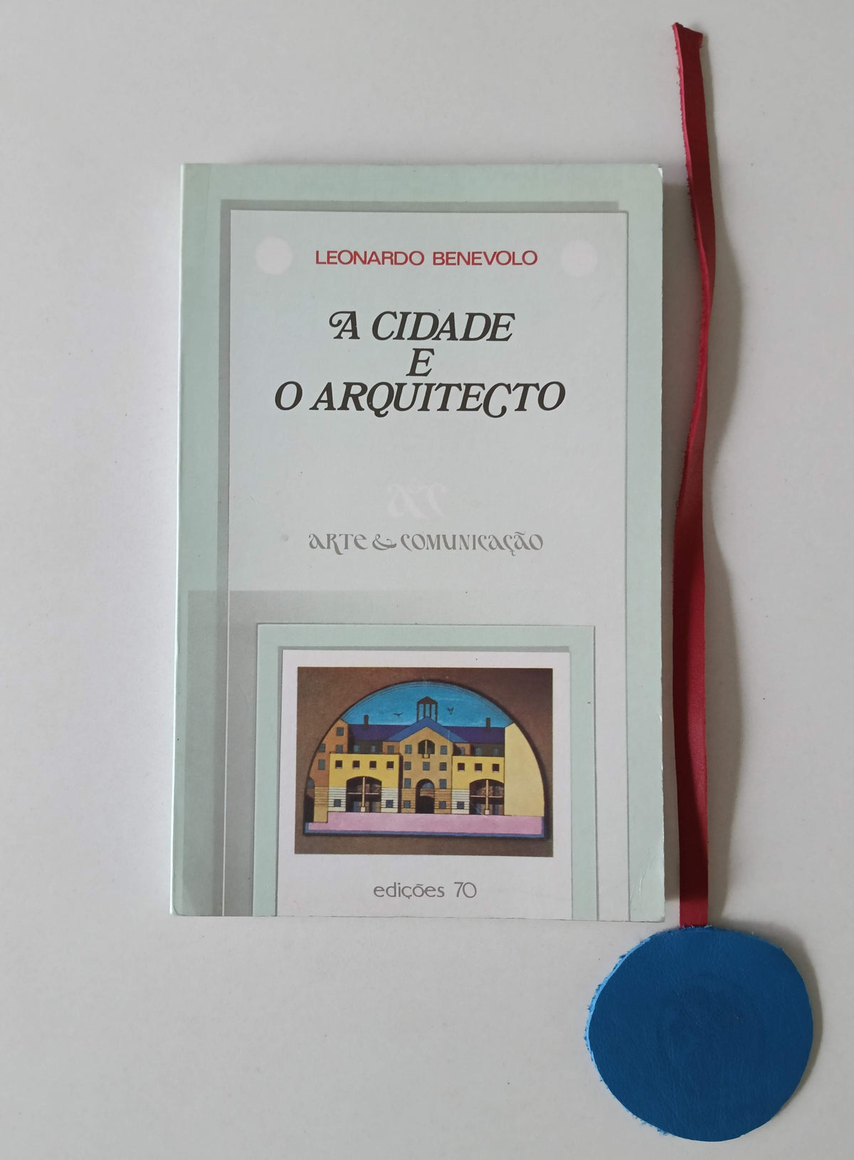 BENEVOLO (Leonardo). - A CIDADE E O ARQUITECTO