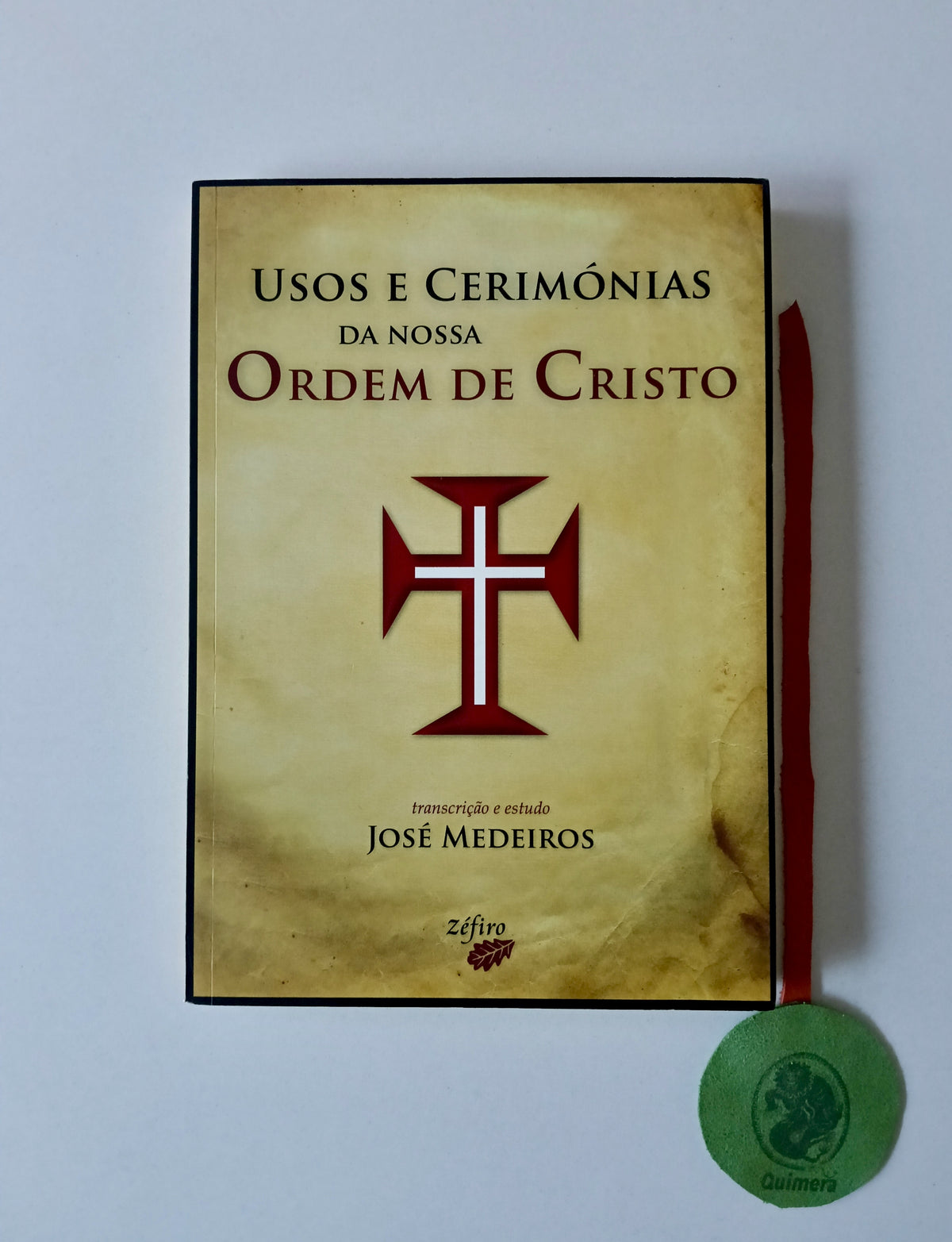 MEDEIROS (José). - USOS E CERIMÓNIAS DA NOSSA ORDEM DE CRISTO