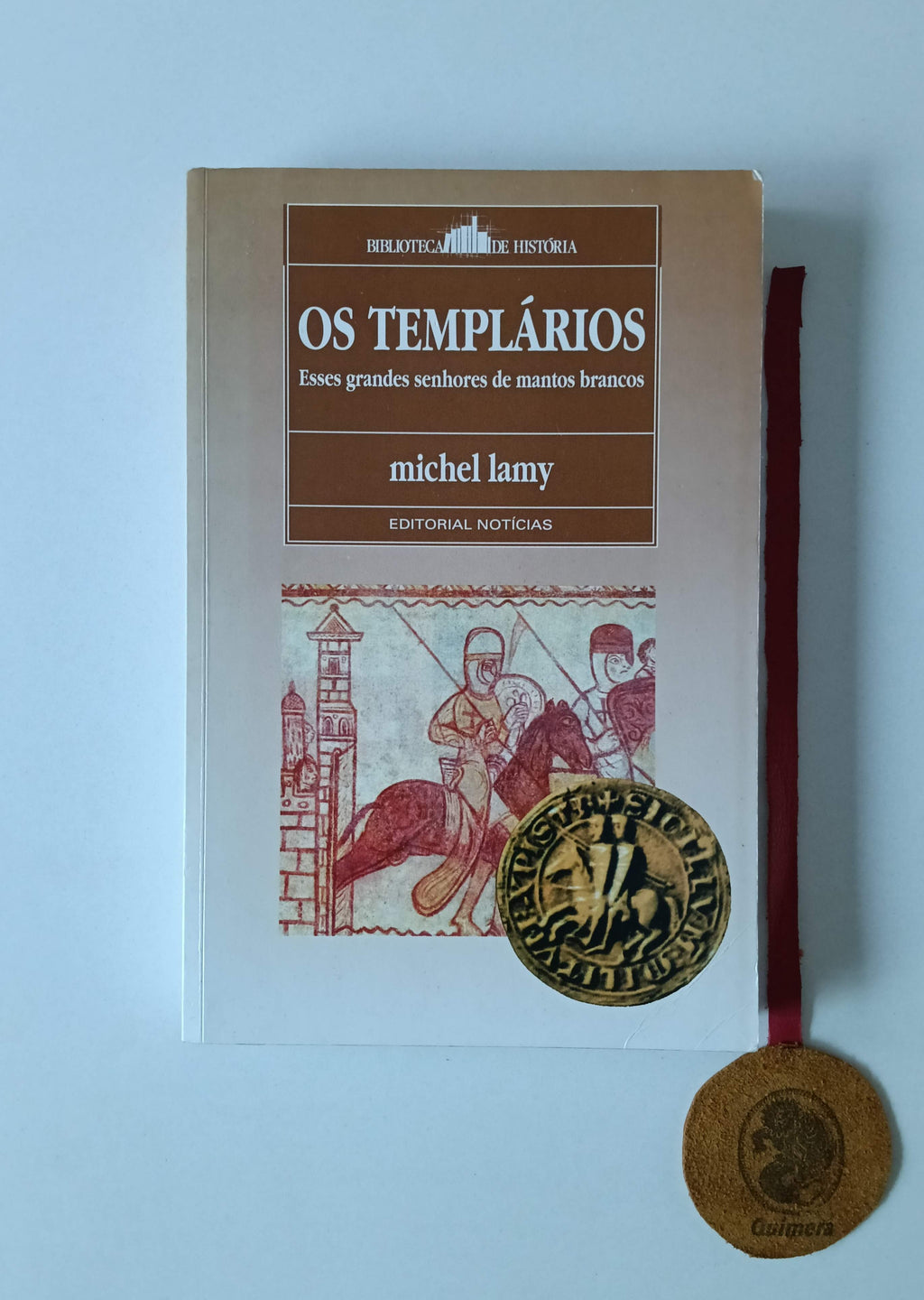 LAMY (Michel). - OS TEMPLÁRIOS: Esses grandes senhores de mantos brancos