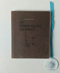 TÁVORA (Fernando). - DA ORGANIZAÇÃO DO ESPAÇO